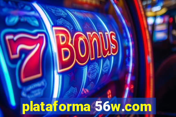 plataforma 56w.com